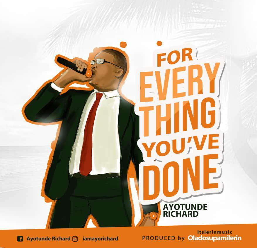 For Everything You’ve Done – Ayotunde Richard