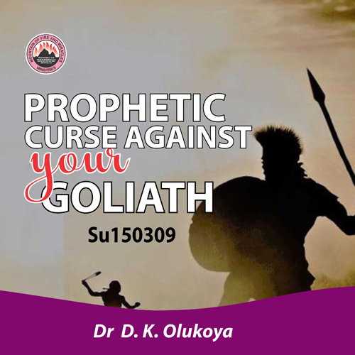 Prophetic Curse Against Your Goliath – Dr. D.K. Olukoya